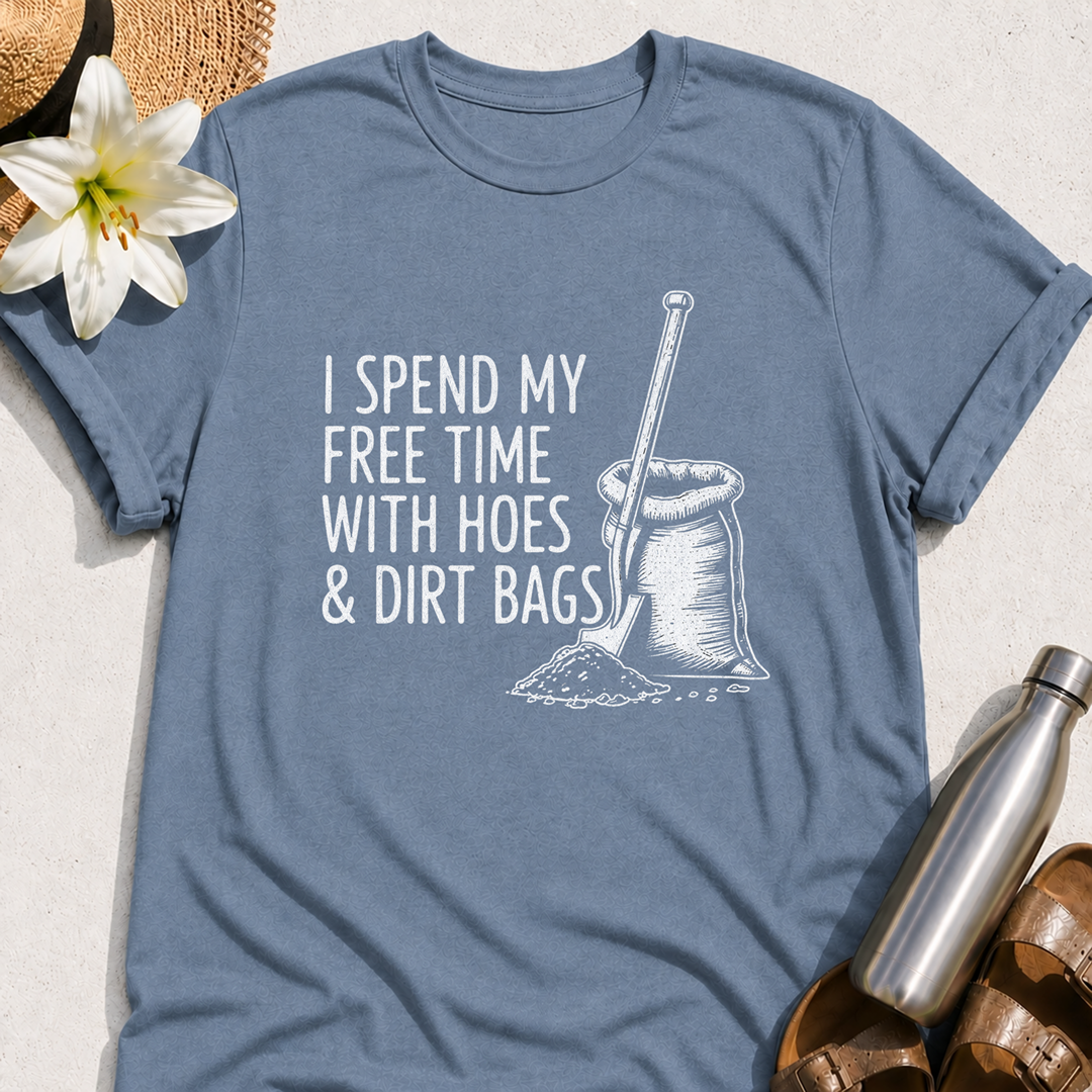 Hoes & Dirt Bags T-Shirt