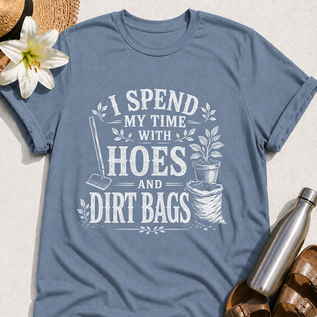 Hoes And Dirt Bags T-Shirt