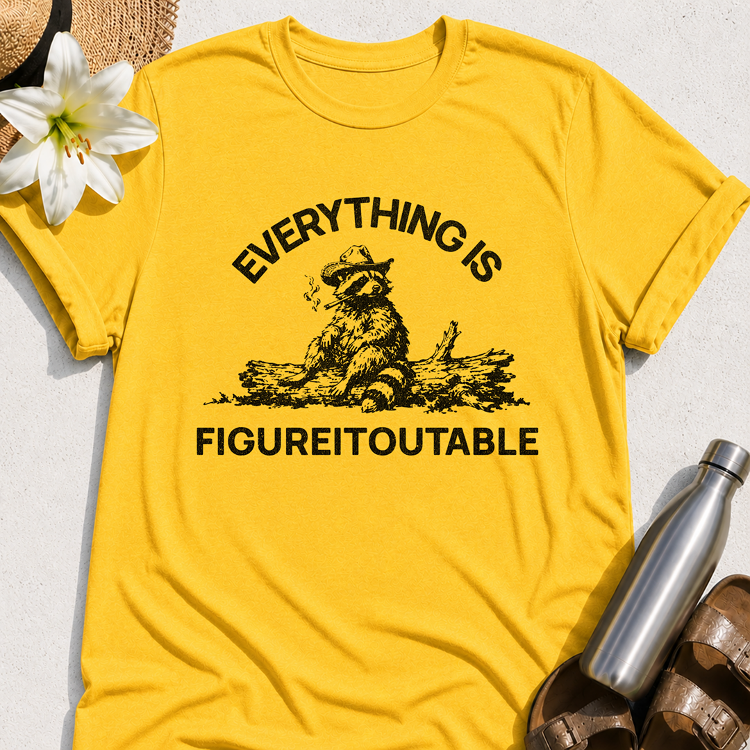 Everything Is Figure-it-outable Raccoon T-Shirt