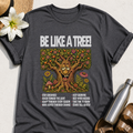 Be Like A Tree T-Shirt