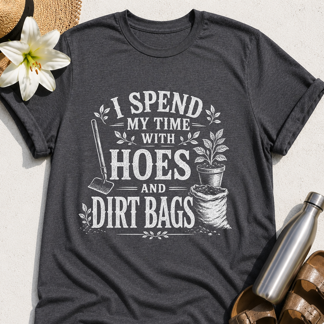 Hoes And Dirt Bags T-Shirt