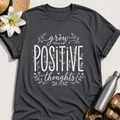 Grow Positive Thoughts T-Shirt