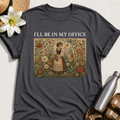 I'll Be In My Office Painting T-Shirt