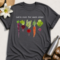 Let's Root For Each Other T-Shirt