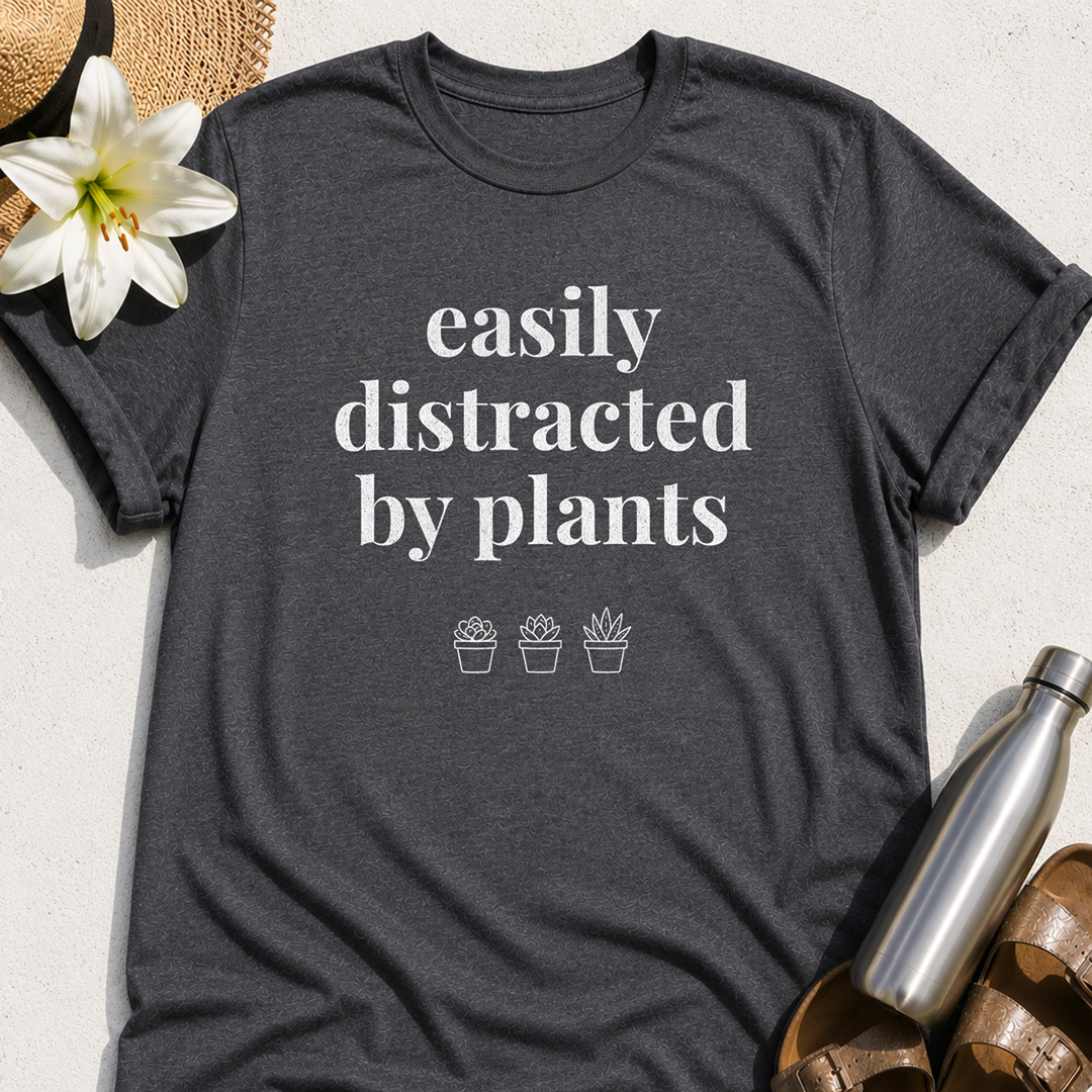 Easily Distracted By Plants T-Shirt