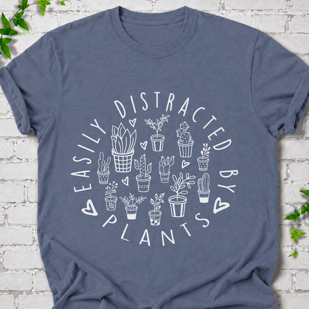 Easily Distracted By Plants T-Shirt