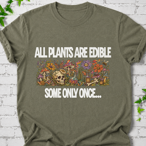 All Plants Are Edible T-Shirt