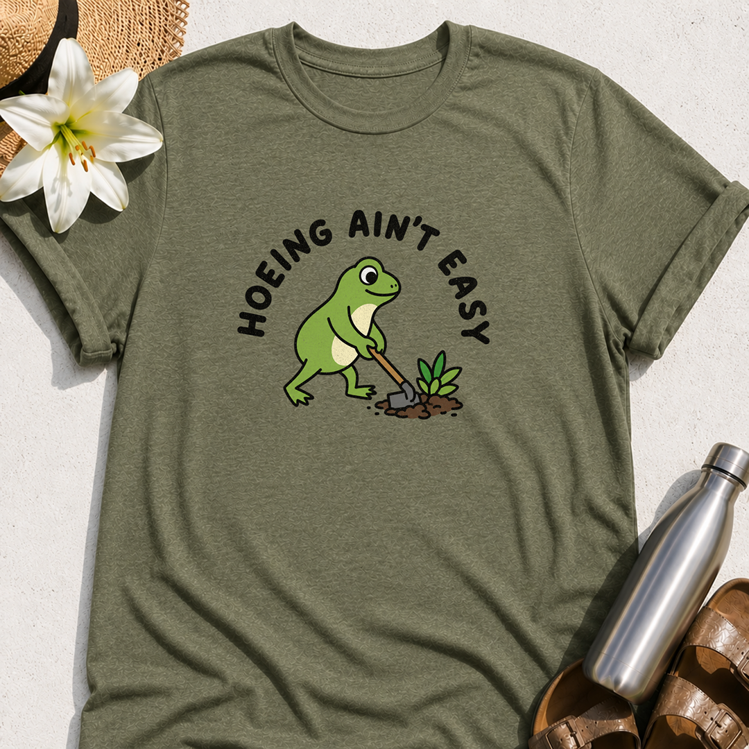 Hoeing Ain't Easy (Frog) T-Shirt