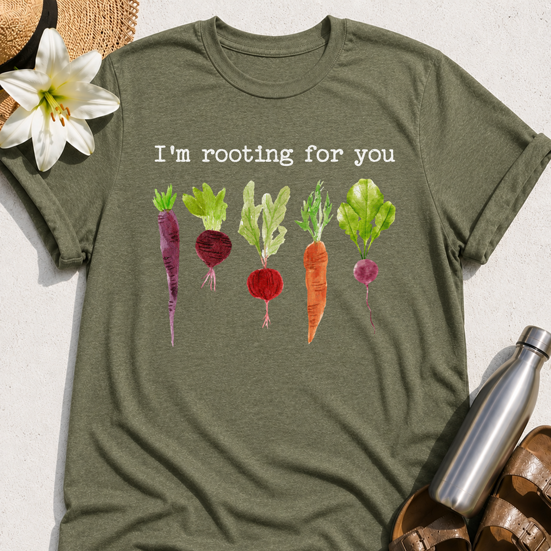 I'm Rooting For You T-Shirt