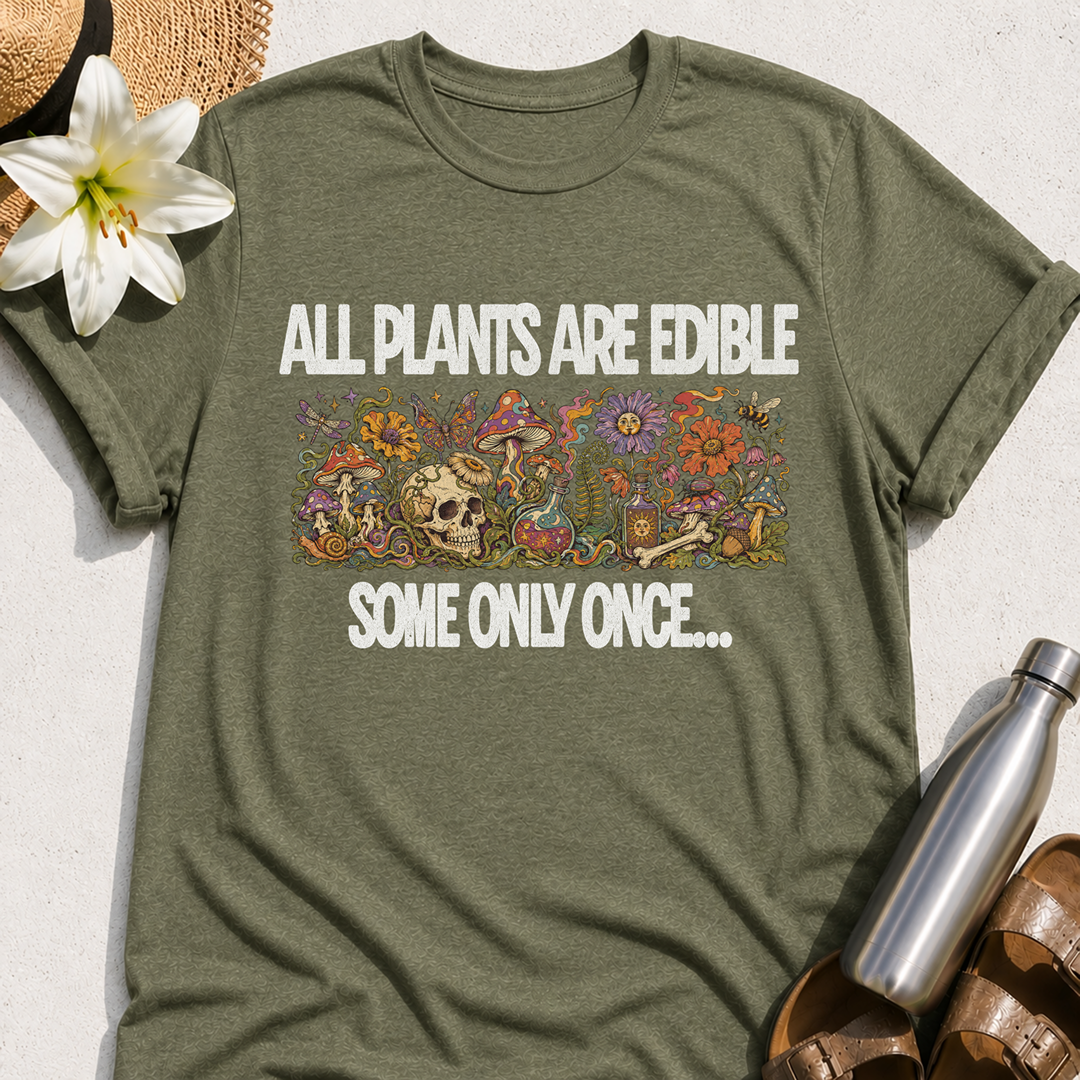 All Plants Are Edible T-Shirt