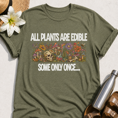 All Plants Are Edible T-Shirt
