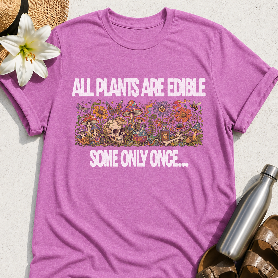 All Plants Are Edible T-Shirt