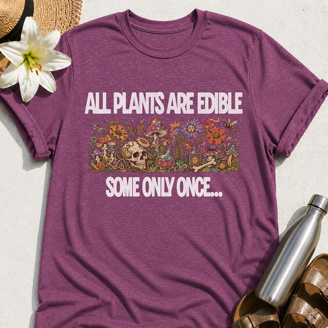 All Plants Are Edible T-Shirt