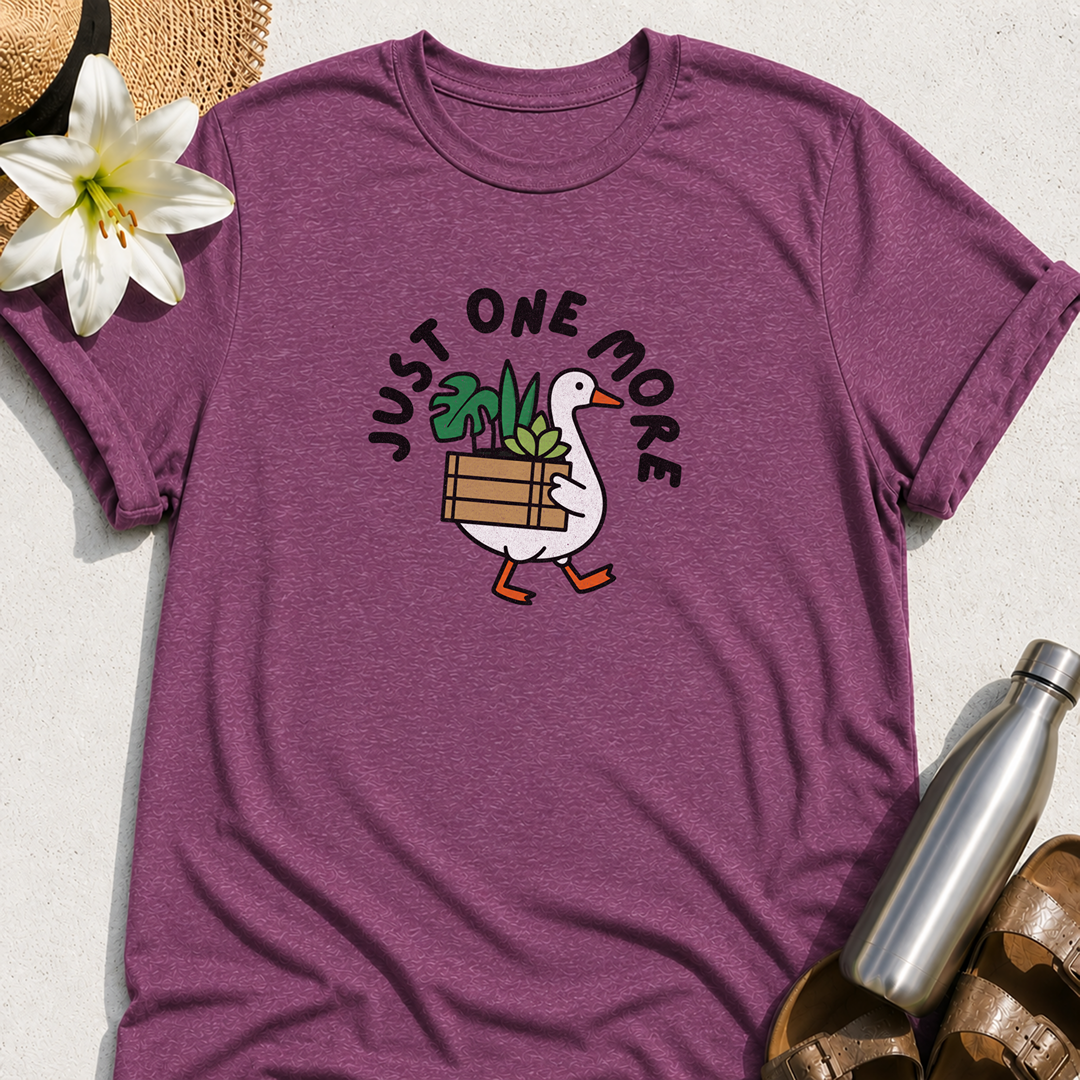 Just One More (Goose) T-Shirt