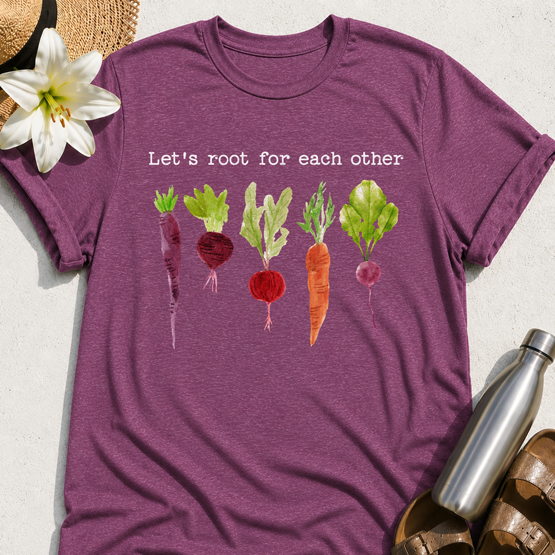 Let's Root For Each Other T-Shirt