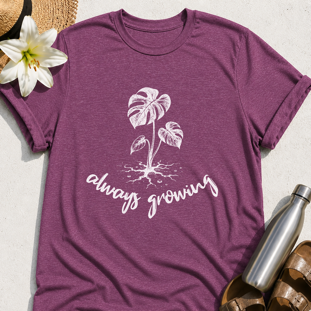 Always Growing T-Shirt