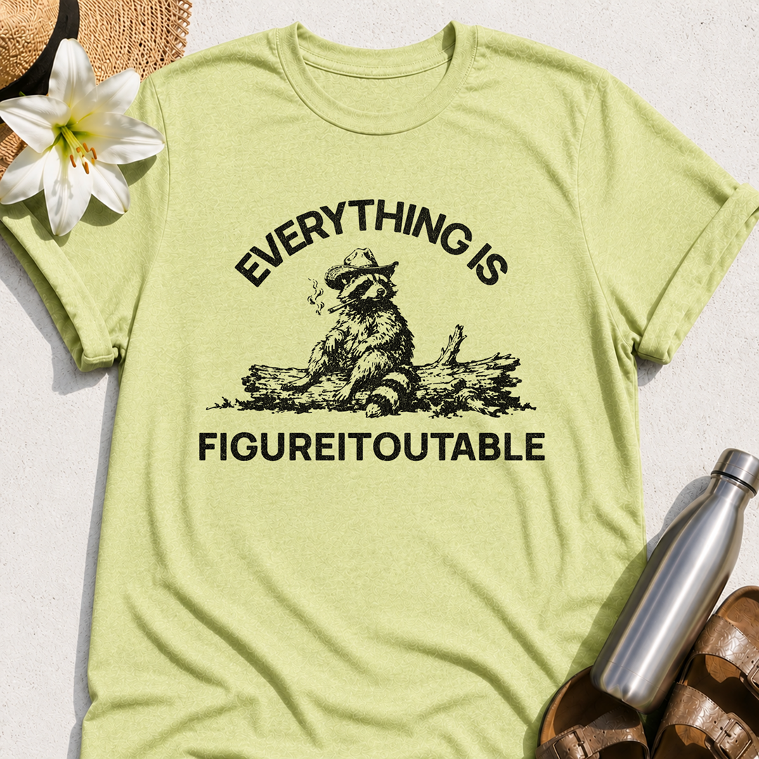 Everything Is Figure-it-outable Raccoon T-Shirt