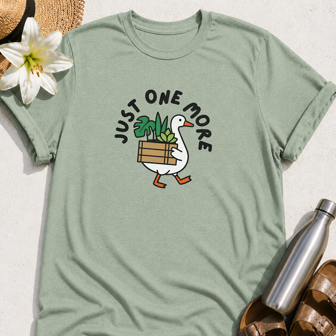 Just One More (Goose) T-Shirt