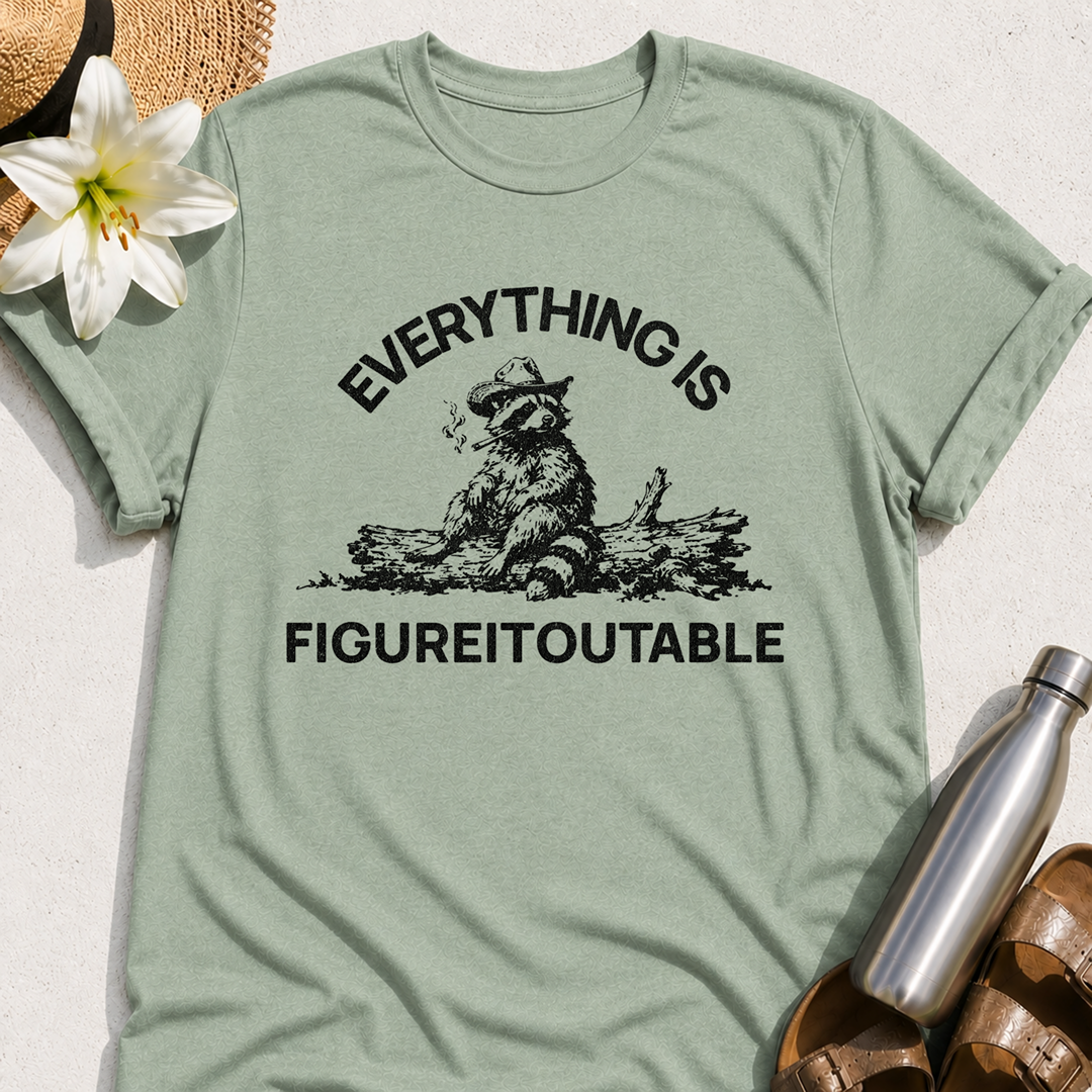 Everything Is Figure-it-outable Raccoon T-Shirt