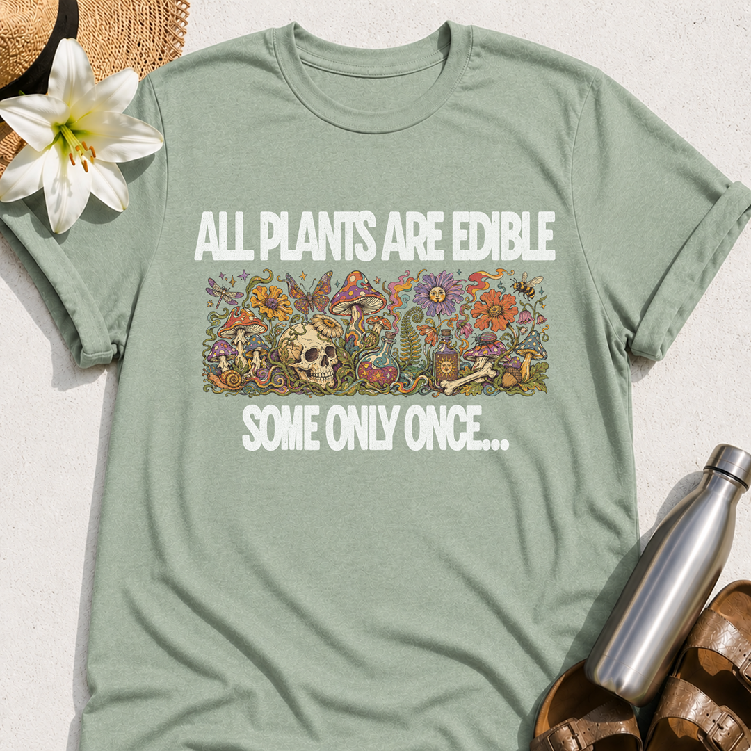 All Plants Are Edible T-Shirt
