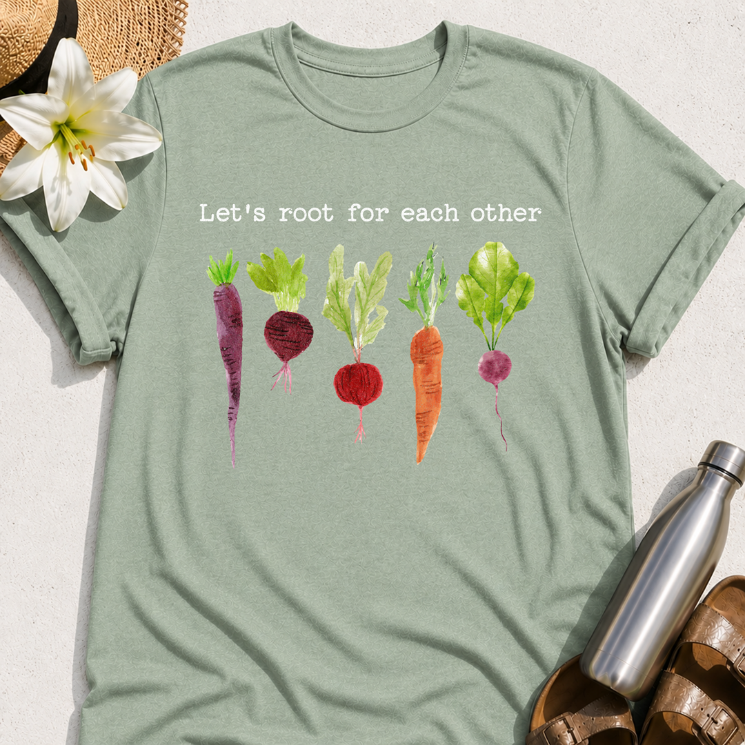 Let's Root For Each Other T-Shirt