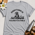 Everything Is Figure-it-outable Raccoon T-Shirt