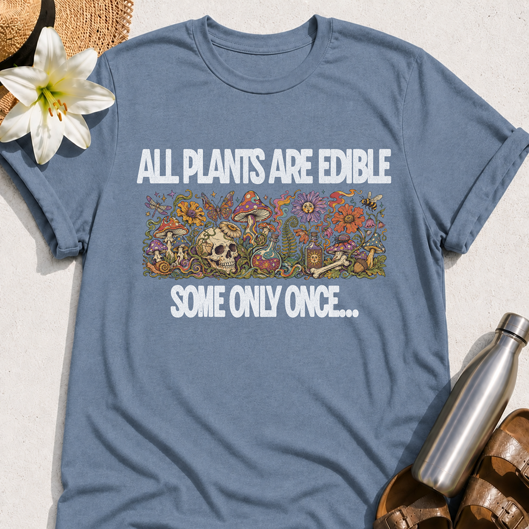 All Plants Are Edible T-Shirt