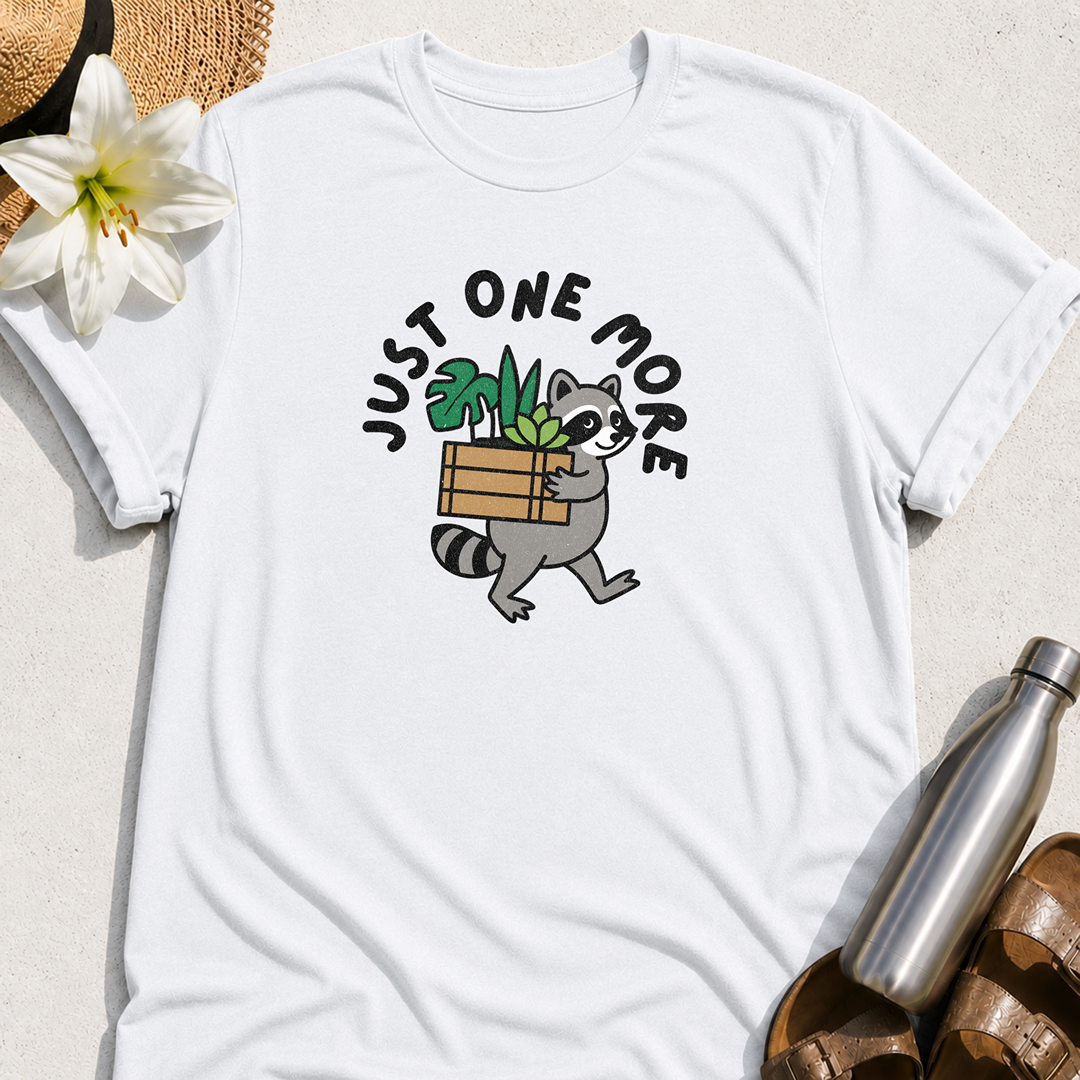 Just One More (Raccoon) T-Shirt