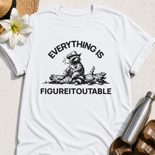 Everything Is Figure-it-outable Raccoon T-Shirt