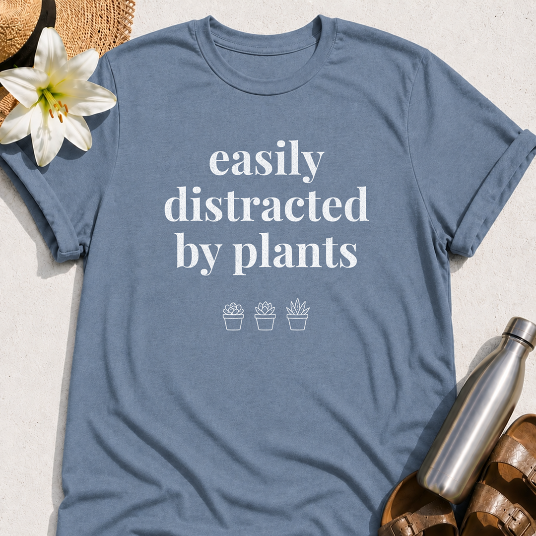Easily Distracted By Plants T-Shirt