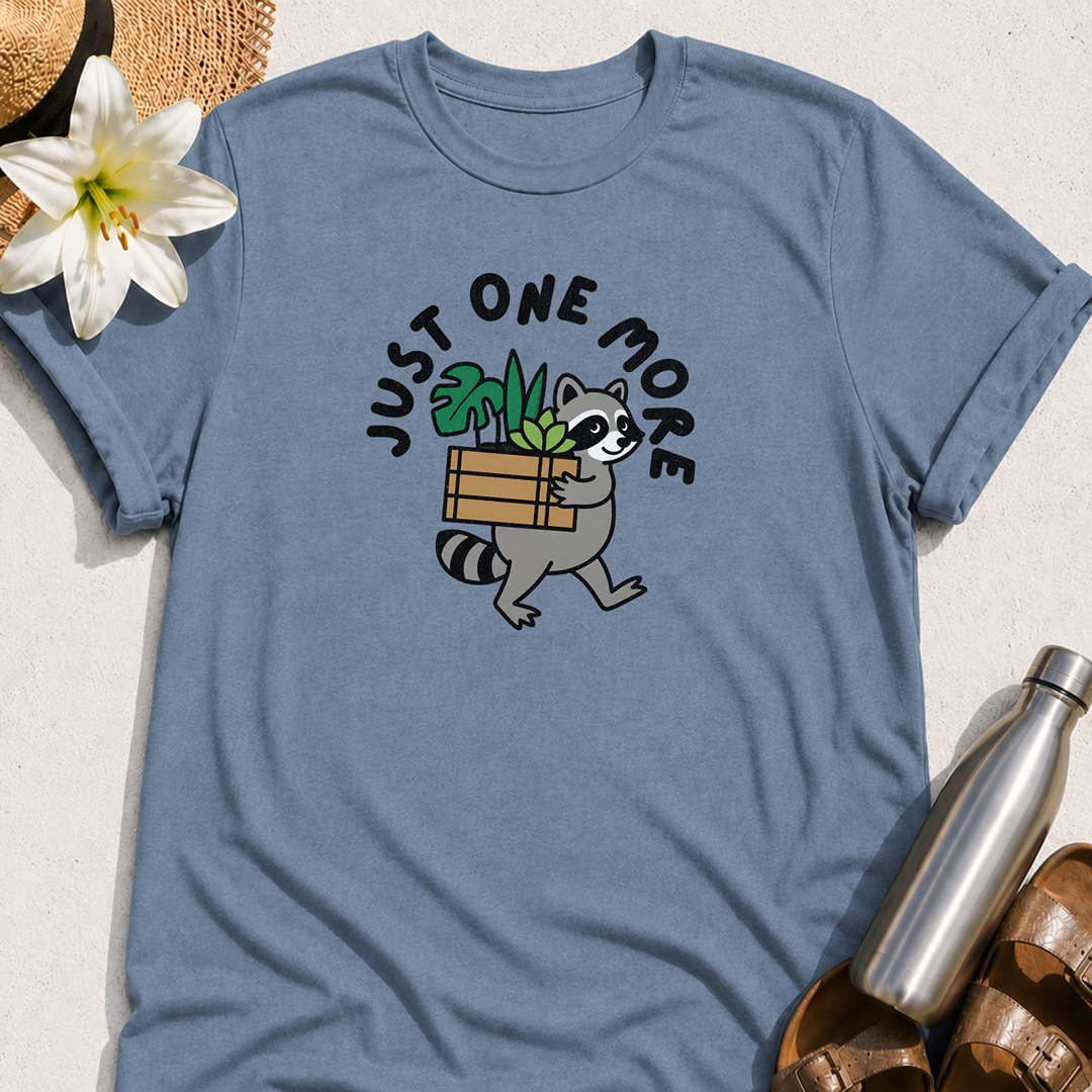 Just One More (Raccoon) T-Shirt