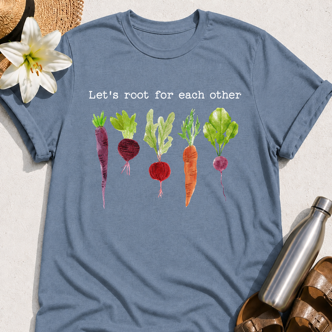 Let's Root For Each Other T-Shirt